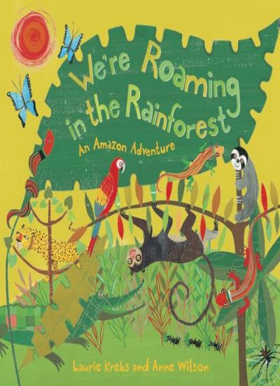 We're Roaming in the Forest: An Amazon Adventure