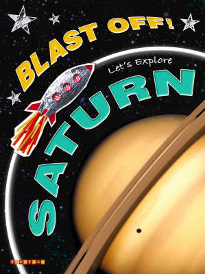 Let's Explore Saturn (Blast Off)
