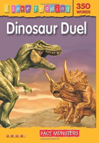 Dinosaur Duel (I Love Reading: Fact Monsters)