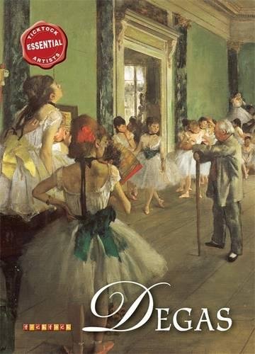 Degas (Ticktock Essential Artists)