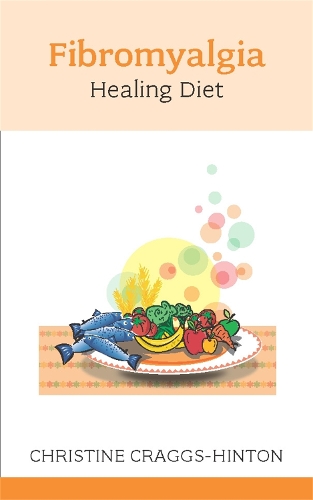 The Fibromyalgia Healing Diet