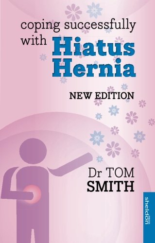 Coping Successfully with Hiatus Hernia: New Edition