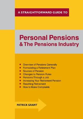 Personal Pensions and the Pensions Industry : A Straightforward Guide