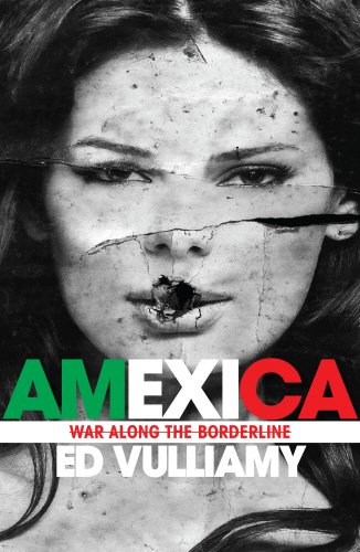 Amexica: War Along the Borderline
