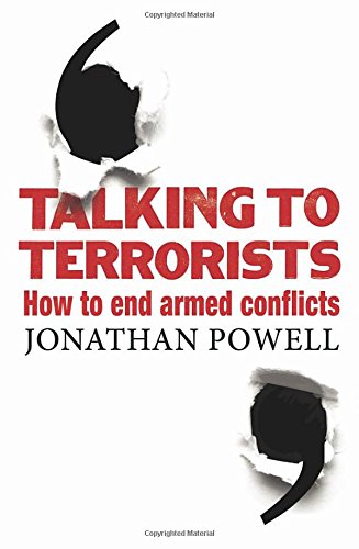 Talking to Terrorists: How to End Armed Conflicts