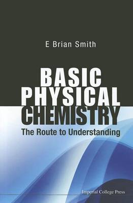 Basic Physical Chemistry: The Route To Understanding