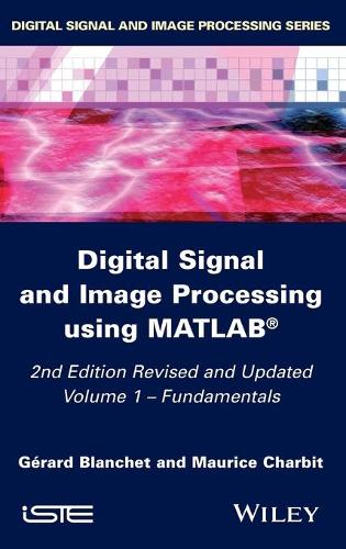 Digital Signal and Image Processing using MATLAB, Volume 1