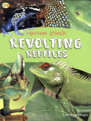 Revolting Reptiles (Awesome Animals)