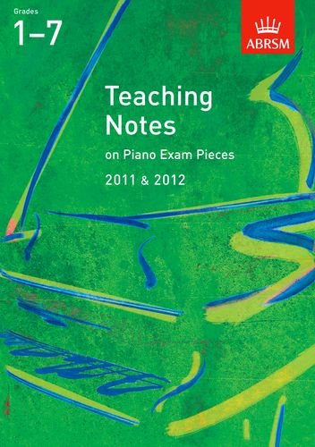 Teaching Notes on Piano Exam Pieces 2011 & 2012, Grades 17