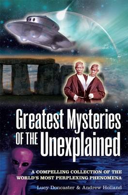 Greatest Mysteries of the Unexplained