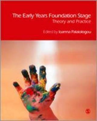 The Early Years Foundation Stage: Theory and Practice