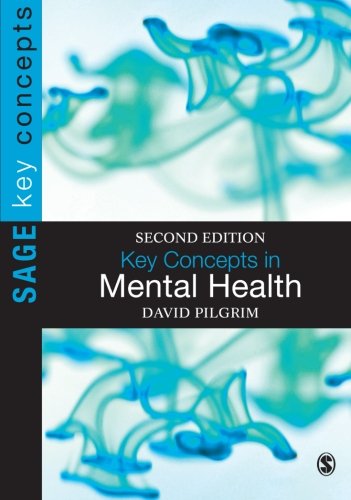 Key Concepts in Mental Health, Second Edition (SAGE Key Concepts series)