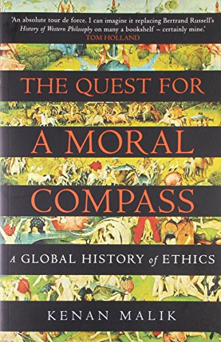 The Quest for a Moral Compass: A Global History of Ethics