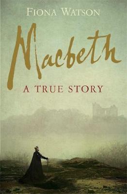 Macbeth: The True Story: A True Story
