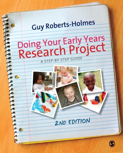 Doing Your Early Years Research Project: A Step by Step Guide