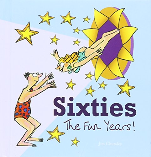 Sixties: The Fun Years
