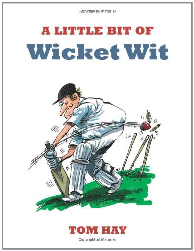 A Little Bit of Wicket Wit