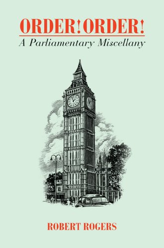 Order! Order! A Parliamentary Miscellany