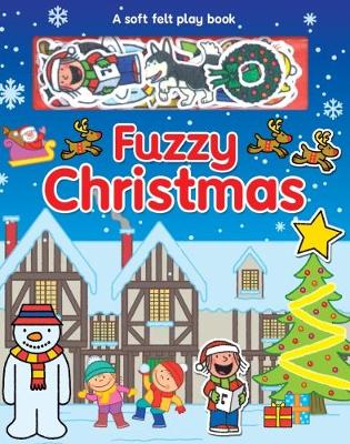 Fuzzy Christmas (Soft Felt Play Books)