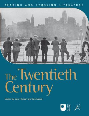 The Twentieth Century (Reading & Studying Literature)