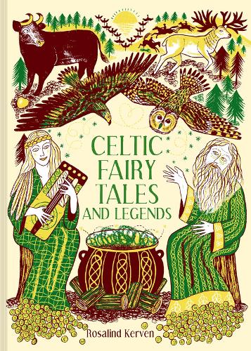 Celtic Fairy Tales and Legends | Rosalind Kerven | 9781849948500
