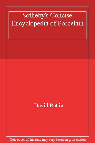 Sotheby's Concise Encyclopedia of Porcelain