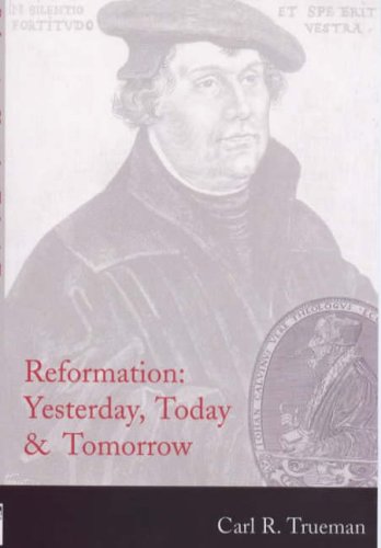 Reformation: Yesterday, Today and Tomorrow