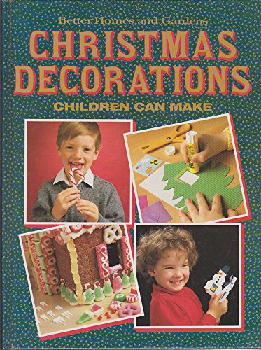 Christmas Decorations Children Can Make (Better homes and gardens)