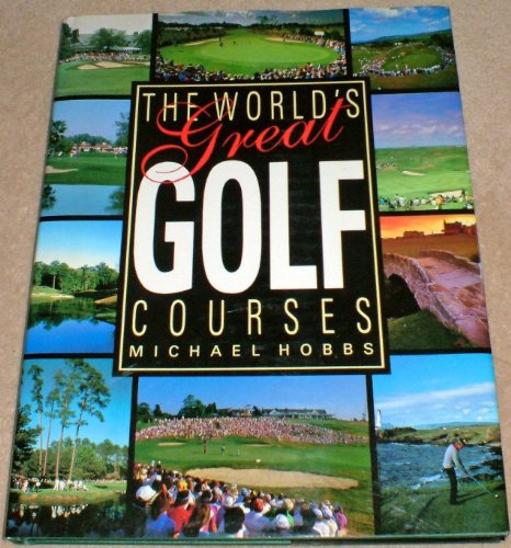 The World's Great Golf Courses