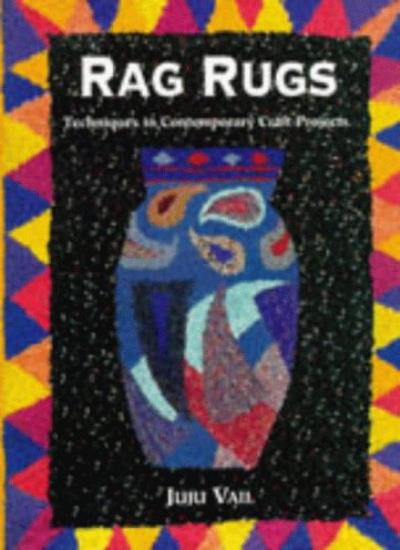 Rag Rugs: Techniques in Contemporary Craft Projects