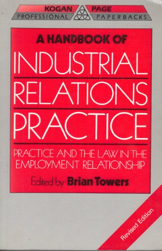 A Handbook of Industrial Relations Practice (Professional paperbacks series)