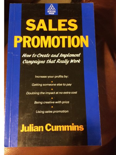 Sales Promotion: How to Create and Implement Campaigns That Really Work