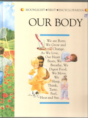 Our Body: v. 7 (Moonlight First Encyclopaedia S.)