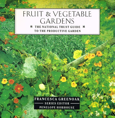 Fruit and Vegetable Gardens (The National Trust Guide to the Productive Garden)