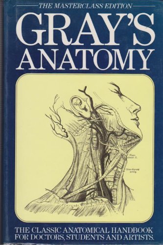 Gray's Anatomy: The Masterclass Edition