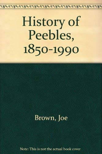 History of Peebles, 1850-1990