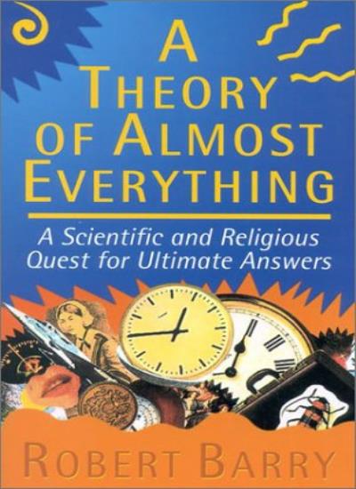 A Theory of Almost Everything