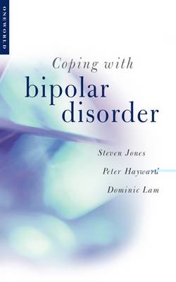 Coping with Bipolar Disorder: A Guide to Living with Manic Depression