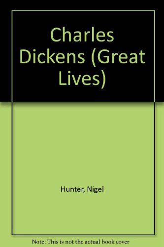 Charles Dickens (Great Lives)