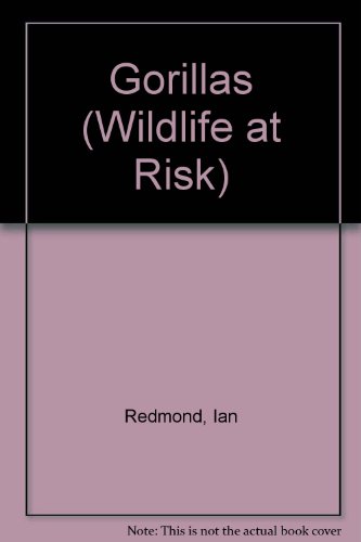 Gorillas (Wildlife at Risk)