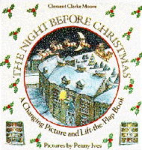 The Night Before Christmas - A Changing Picture and Lift-the-Flap Book