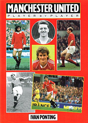 Manchester United: Player by Player