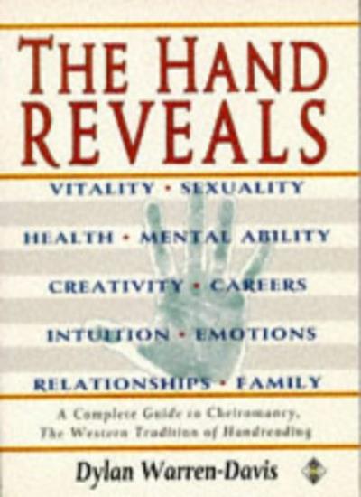 The Hand Reveals: Complete Guide to Cheiromancy - Western Tradition of Handreading