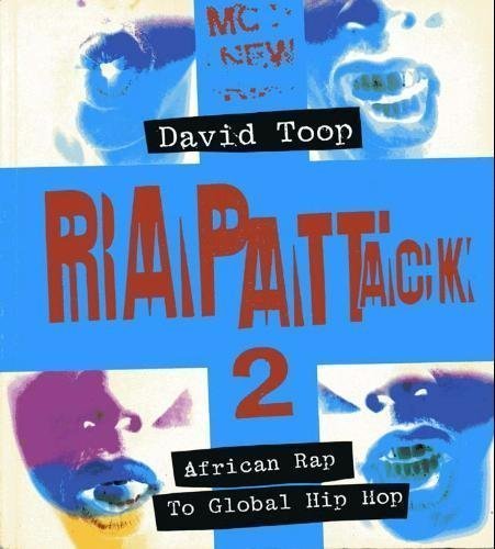 Rap Attack 2: African Rap to Global Hip Hop