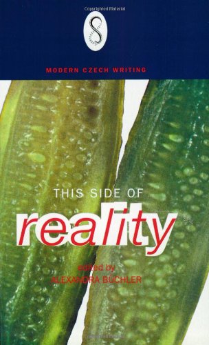 This Side of Reality: Contemporary Czech Writing (Modern short stories)