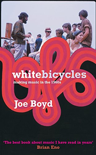 White Bicycles: Making Music in the 1960s
