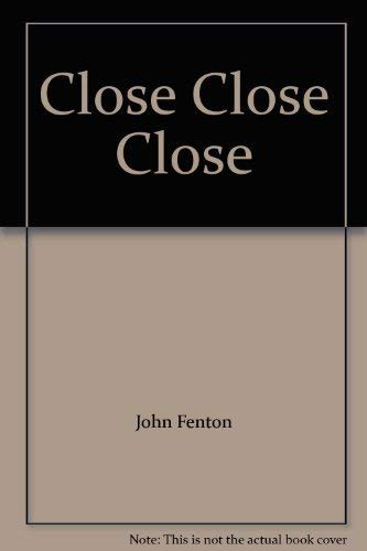 Close Close Close