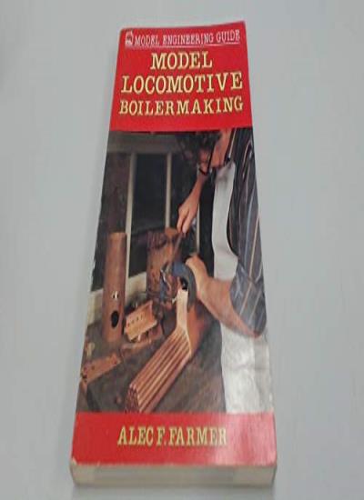 Model Locomotive Boilermaking (Model Engineering Guides)