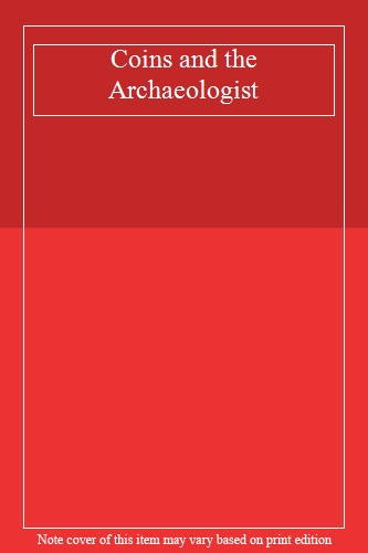 Coins and the Archaeologist