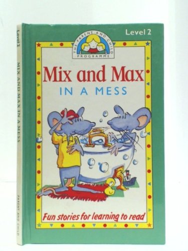 Mix and Max in a Mess - Level 2 Fun stories for learning to read (Parent & Child Programme)